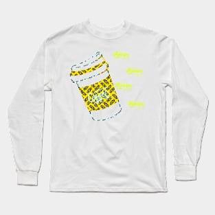 Morning Coffee! Long Sleeve T-Shirt